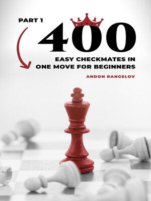 cover image of 400 Easy Checkmates in One Move for Beginners, Part 1